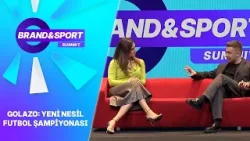 Golazo: Yeni Nesil Futbol Şampiyonası | Brand & Sport Summit 2026