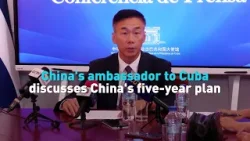 Посол Китая на Кубе обсудил пятилетний план Китая.