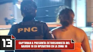 Alleged Barrio 18 extortionist captured in Zone 18 operation