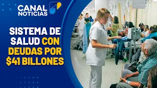 Healthcare crisis: 41.5 trillion pesos in debt | Noticias Canal 1