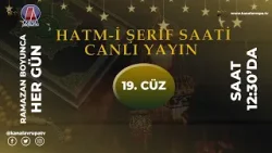 HATM-İ ŞERİF 19. CÜZ | Kanal Avrupa HATM-İ ŞERİF 19. CÜZ | Kanal Avrupa