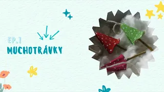 POĎ TVORIŤ! - Muchotrávky /Ep.7./