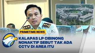 Teka-Teki Keberadaan CCTV 'Sel Mewah' LP Cibinong  - [Primetime News]