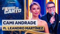 CAMI ANDRADE ft. LEANDRO MARTÍNEZ 🎤 NOCHE DE INVITADOS ESTELARES 🎶 Fiebre de Canto