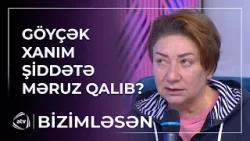 Göyçək xanıma şiddət göstərilib? - İLK dəfə AÇIQLADI / Bizimləsən