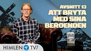 Att bryta med sina beroenden | Följa Jesus