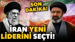 SON DAKİKA! İRAN DEVLET MEDYASI DUYURDU! Yeni dini lider Ali Hamaney'in oğlu Mücteba Hamaney oldu!