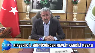 Kırşehir İl Müftüsünden Mevlit Kandili Mesajı