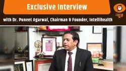 AI Impact Summit 2026:Exclusive Interview with Dr. Puneet Agarwal, Chairman & Founder, Intellihealth