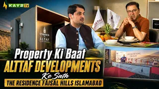 Property Ki Baat Alttaf Developments Ke Sath | The Residence Faisal Hills Islamabad | Kay2TV