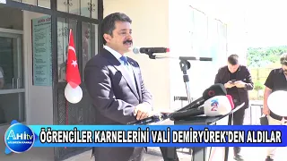 ÖĞRENCİLER KARNELERİNİ VALİ MURAT SEFA DEMİRYÜREK'DEN ALDILAR
