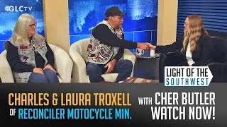 Charles and Laura Troxell on "Light of the Southwest"- Ep: 2026-24