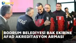 BAK EKİBİNE AFAD AKREDİTASYON ARMASI