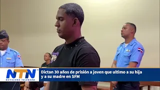 Young man who killed his daughter and mother in SFM sentenced to 30 years in prison