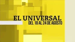Promo El Universal del 18 al 24 de agosto
