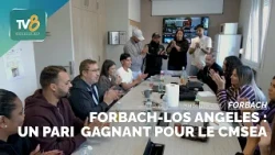Forbach to Los Angeles: A risky, yet winning bet for the CMSEA