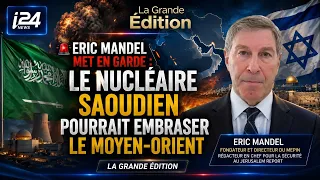 🚨 Eric Mandel warns: Saudi nuclear program could set the Middle East ablaze