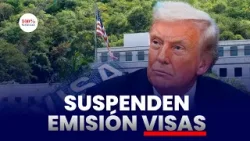 EEUU suspende emisión visas inmigrantes, Nicaragua incluida entre 75 países