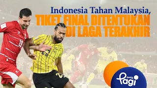[detikPagi] - Indonesia Holds Malaysia to a Draw, Final Spot Decided in Last Match