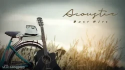 รวมเพลง Acoustic Best Hits l ให้เสียงเพลงเยียวยา ในวันที่ต้องการพักผ่อน [Longplay] #acoustic #song