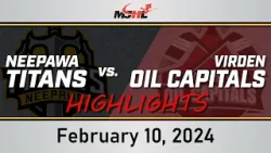 Neepawa Titans vs. Virden Oil Capitals - February 10, 2024 (Highlights)
