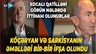 Köçəryan və Sarkisyanın SONU YAXINLAŞIR: Xocalı qatillərinin məhkəmə işində DİQQƏTÇƏKƏN DETALLAR