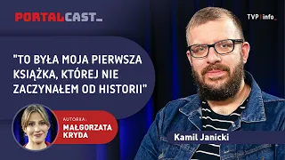 Kamil Janicki: This was my first book that I didn't start with history | PORTALCAST