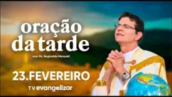 Oração da Tarde | 23/02/2026 | com @PadreManzottiOficial
