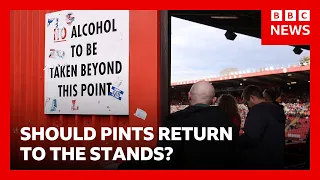 Should pints return to football stands? | BBC News