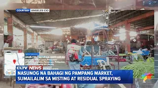 Nasunog na bahagi ng Pampang Market, sumailalim sa misting at residual spraying | CLTV36 News Clip