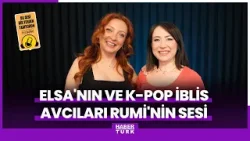 Elsa’nın ve Rumi’nin sesi Begüm Günceler merak edilenleri anlattı Elsa’nın ve Rumi’nin sesi Begüm Günceler merak edilenleri anlattı