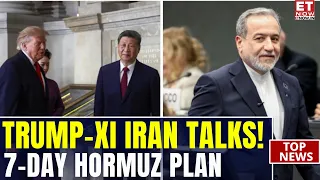 Trump-Xi Meeting & Iran War: Why Araghchi’s 7-Day Plan Is Under Pressure | Breaking News | ET Now