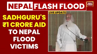 Nepal Floods: Sadhguru Pledges ₹1 Crore, Calls For Five-Nation Himalayan Board | India Today