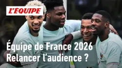 Équipe de France : Les Bleus peuvent-ils faire revenir les Français devant la télé ?