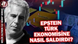 Epstein belgelerinden "TL'ye operasyon" çıktı!  | A Haber