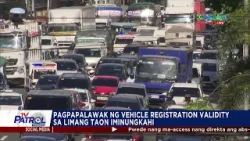 TV PATROL: Pagpapalawak ng new vehicle registration validity sa 5 taon iminungkahi