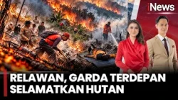 BERTARUH NYAWA LAWAN KARHUTLA! Relawan Tembus Api dan Asap Pekat, 9 Meninggal Dunia |iNews Pagi26/10