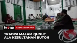 Tradisi Ramadan, Ritual Malona Qunua di Baubau Digelar untuk Keselamatan Negeri | tvOne