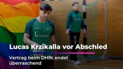 Lucas Krzikalla vor Abschied - Vertrag beim DHfK endet überraschend