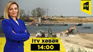 İTV Xəbər | 22.08.2026 | 14:00