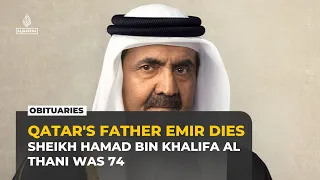 Former Emir of Qatar Sheikh Hamad bin Khalifa Al Thani dies aged 74