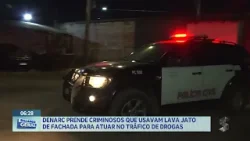 DENARC prende criminosos que usavam lava jato de fachada para atuar no tráfico de drogas
