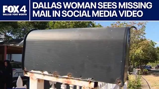 Dallas resident sees missing mail in social media videos