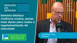 Semana destaca violência vicária, penas mais duras para roubo e regulamentação do chocolate -20/3/26