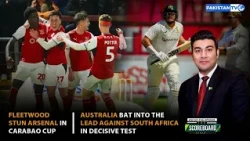 The Scoreboard | Fleetwood Stun Arsenal in Carabao Cup | Aus vs SA | 28-10-2026 | PakistanTV