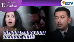 Kejebak Di Lift, Diandra Nggak Sengaja Cium Dimitri?! | Jejak Duka Diandra - Episode 23