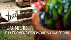 FEMINICIDE : Le phénomène s'enracine au Cameroun