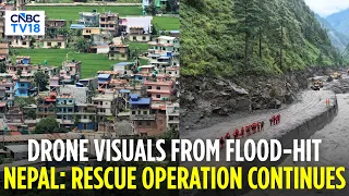 DRONE VISUALS | Nepal Flash Floods: Trishuli Evacuated As Another Flood Threat Looms | N18G