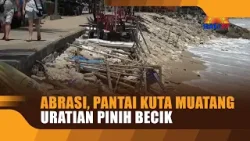 ABRASI, PANTAI KUTA MUATANG URATIAN PINIH BECIK ABRASI, PANTAI KUTA MUATANG URATIAN PINIH BECIK