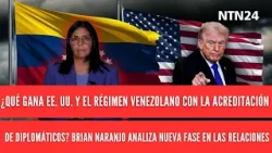 ¿Qué gana EE. UU. y el régimen venezolano con la acreditación de diplomáticos? Brian Naranjo analiza